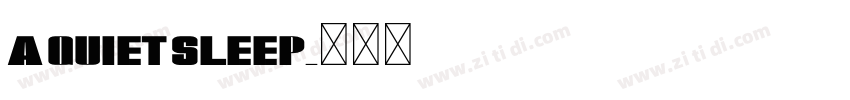 A Quiet Sleep字体转换